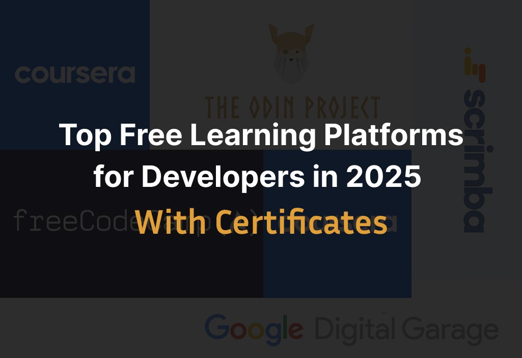 Top Free Learning Platforms for Developers in 2025 With Certificates)